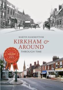 Kirkham & Around Through Time