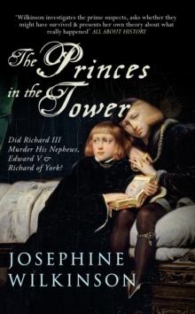 The Princes in the Tower : Did Richard III Murder His Nephews, Edward V & Richard of York?