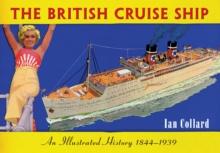 The British Cruise Ship An Illustrated History 1844-1939