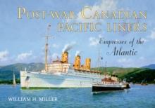 Post-War Canadian Pacific Liners : Empresses of the Atlantic