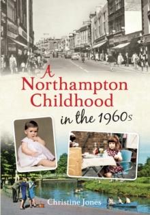 A Northampton Childhood in the 1960s