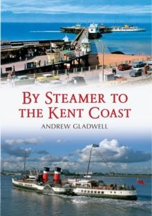 By Steamer to the Kent Coast