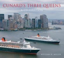 Cunard's Three Queens : A Celebration