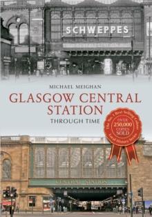 Glasgow Central Station Through Time