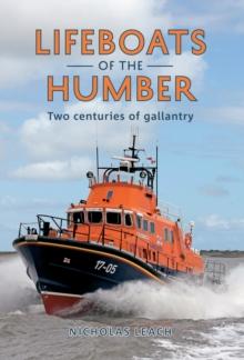 Lifeboats of the Humber : Two Centuries of Gallantry