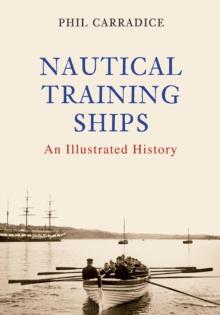 Nautical Training Ships : An Illustrated History