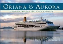 Oriana & Aurora : Taking Cruising into a New Millennium