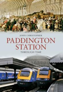 Paddington Station Through Time