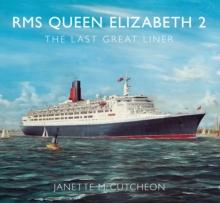 RMS Queen Elizabeth 2 : The Last Great Liner