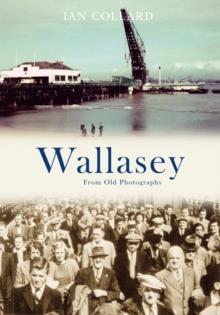 Wallasey From Old Photographs