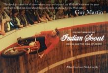 You Can't Wear Out an Indian Scout : Indians and the Wall of Death