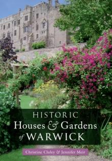 Historic Houses & Gardens of Warwick