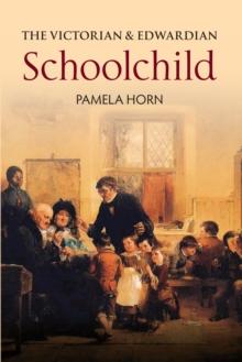 The Victorian & Edwardian Schoolchild