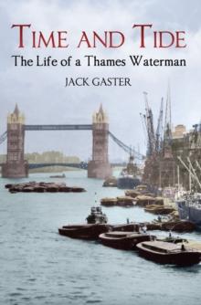 Time and Tide : The Life of a Thames Waterman