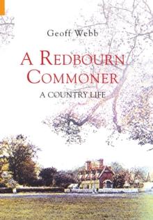 A Redbourn Commoner : A Country Life