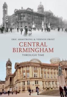 Central Birmingham Through Time