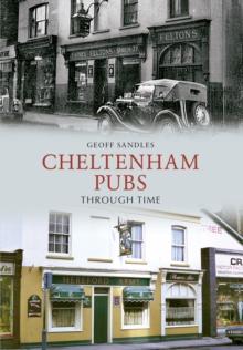 Cheltenham Pubs Through Time