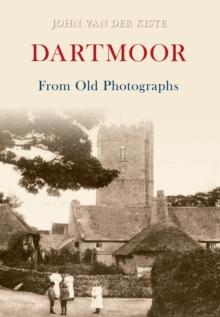 Dartmoor From Old Photographs