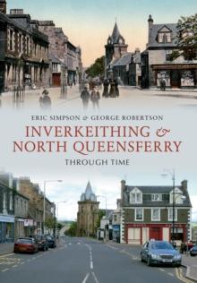 Inverkeithing & North Queensferry Through Time