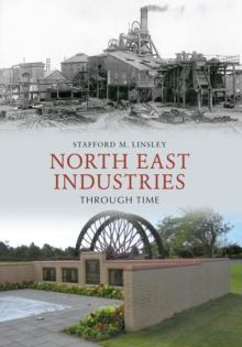 North East Industries Through Time