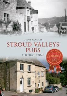 Stroud Valleys Pubs Through Time