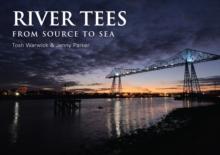 River Tees : From Source to Sea