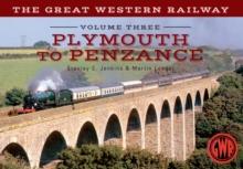 The Great Western Railway Volume Three Plymouth To Penzance