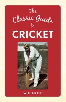 The Classic Guide to Cricket