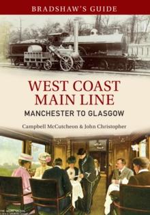 Bradshaw's Guide West Coast Main Line Manchester to Glasgow : Volume 10