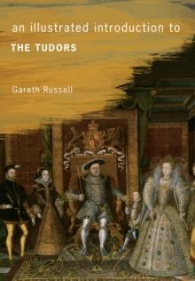 An Illustrated Introduction to The Tudors