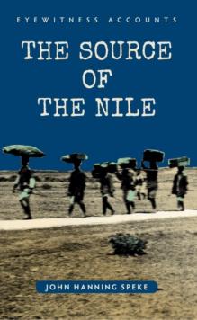 Eyewitness Accounts The Source of the Nile