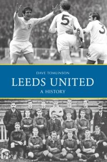 Leeds United: A History