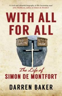 With All for All : The Life of Simon de Montfort