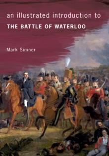 An Illustrated Introduction to the Battle of Waterloo