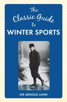 The Classic Guide to Winter Sports