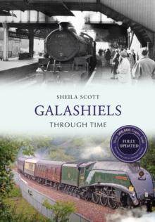 Galashiels Through Time Revised Edition