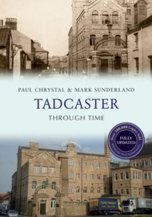 Tadcaster Through Time Revised Edition