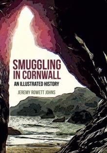 Smuggling in Cornwall : An Illustrated History