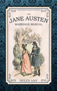 The Jane Austen Marriage Manual