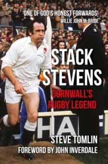 Stack Stevens : Cornwall's Rugby Legend