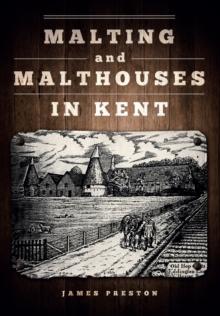 Malting and Malthouses in Kent