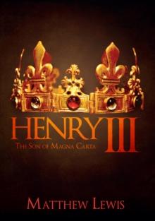 Henry III : The Son of Magna Carta