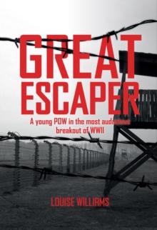 Great Escaper : A young POW in the most audacious breakout of WWII