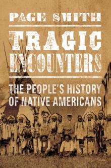 Tragic Encounters : The People's History of Native Americans