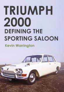 Triumph 2000 : Defining the Sporting Saloon