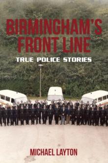 Birmingham's Front Line : True Police Stories