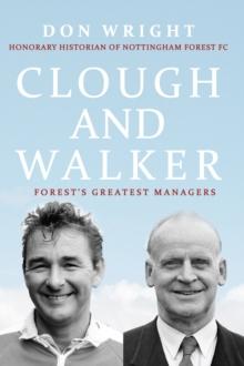 Clough and Walker : Forest's Greatest Managers