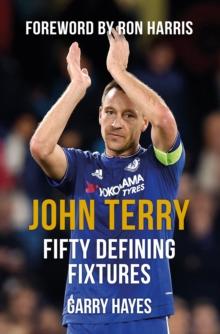 John Terry Fifty Defining Fixtures