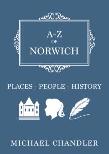 A-Z of Norwich : Places-People-History