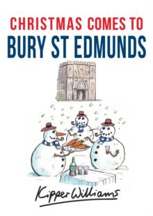 Christmas Comes to Bury St Edmunds